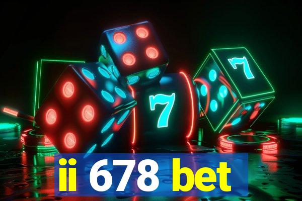 ii 678 bet